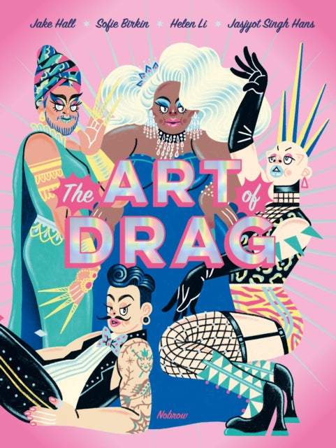 The Art of Drag by Jake Hall
