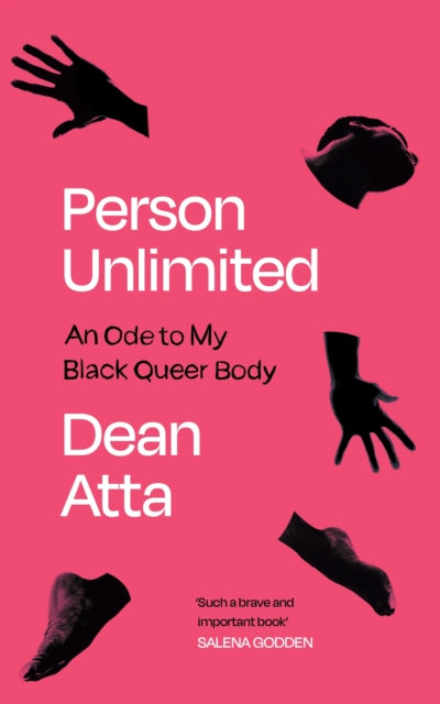 Person Unlimited: An Ode to My Black Queer Body by Dean Atta