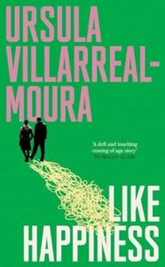 Like Happiness by Ursula Villarreal-Moura