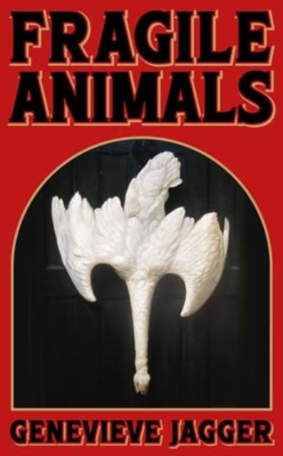 ** SIGNED ** Fragile Animals by Genevieve Jagger