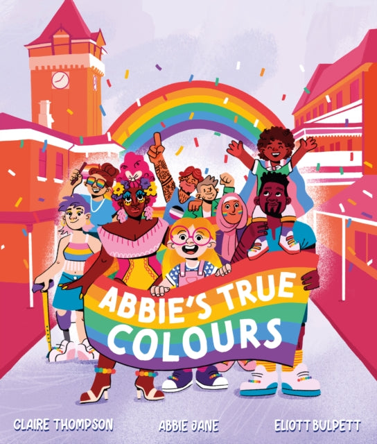 Abbie's True Colours by Claire Thompson, Abbie Jane, Eliott Bulpett