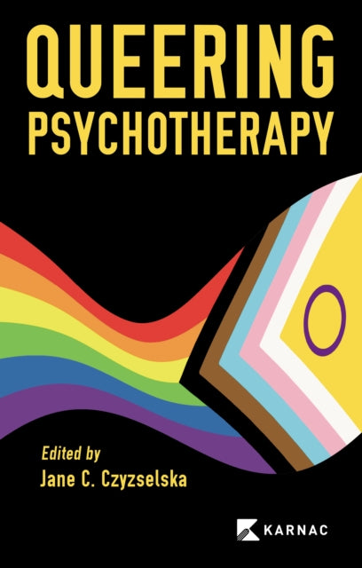 Queering Psychotherapy edited by Jane C. Czyzselska
