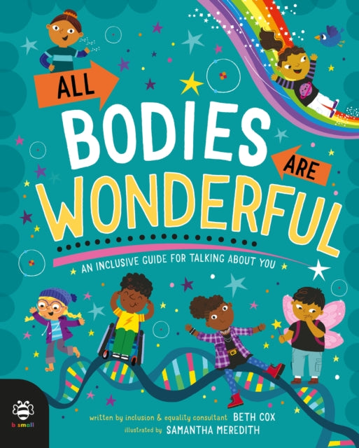 All Bodies Are Wonderful: An Inclusive Guide for Talking About You by Beth Cox