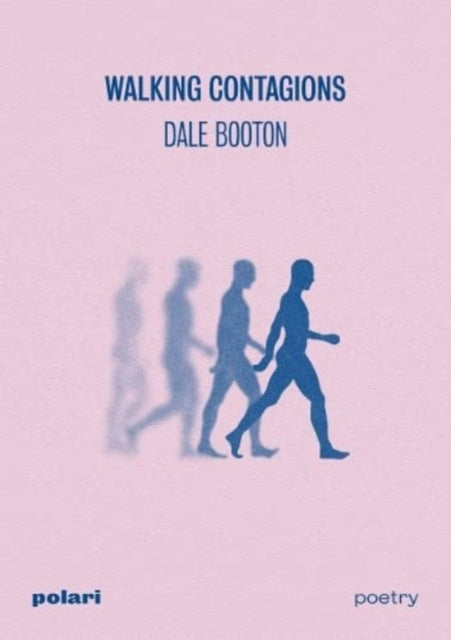 Walking Contagions by Dale Booton