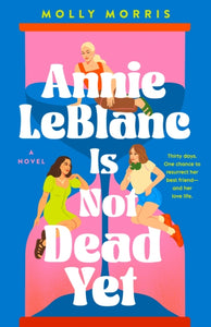 Annie LeBlanc Is Not Dead Yet by Molly Morris