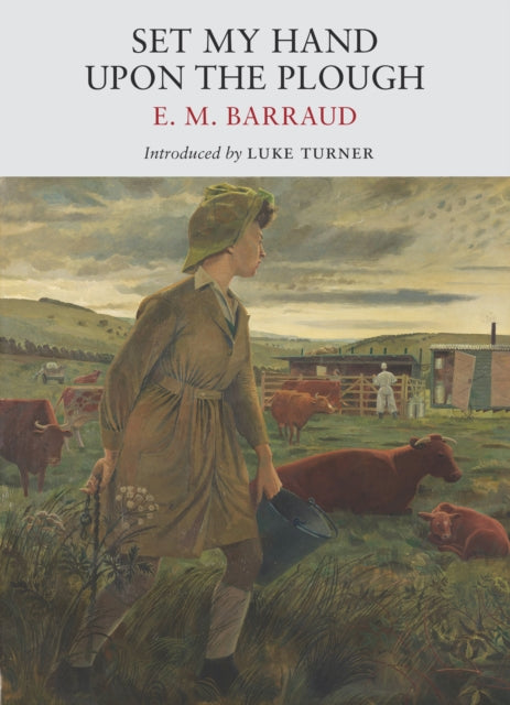 Set My Hand Upon The Plough by E.M. Barraud