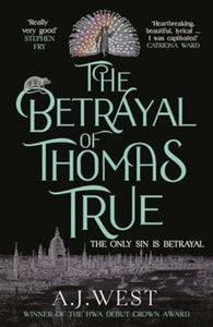 The Betrayal of Thomas True by A.J. West