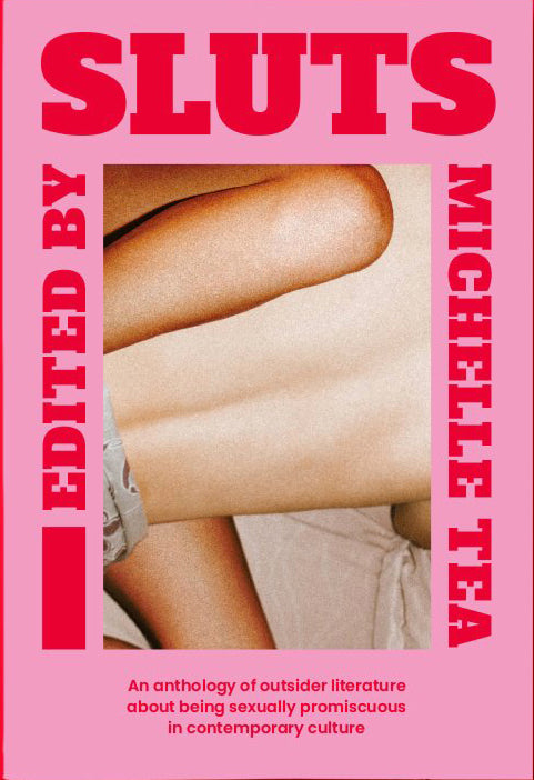 Sluts edited by Michelle Tea