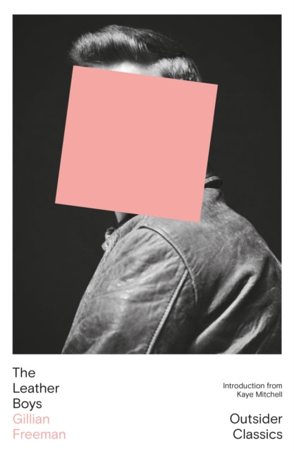 The Leather Boys by Gillian Freeman