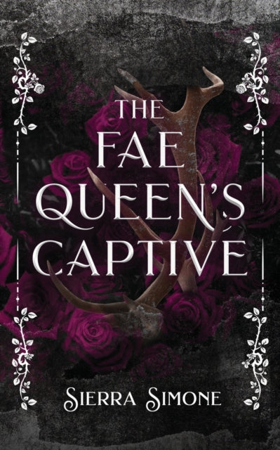 The Fae Queen's Captive by Sierra Simone