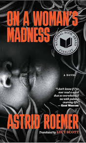 On A Woman's Madness by Astrid Roemer