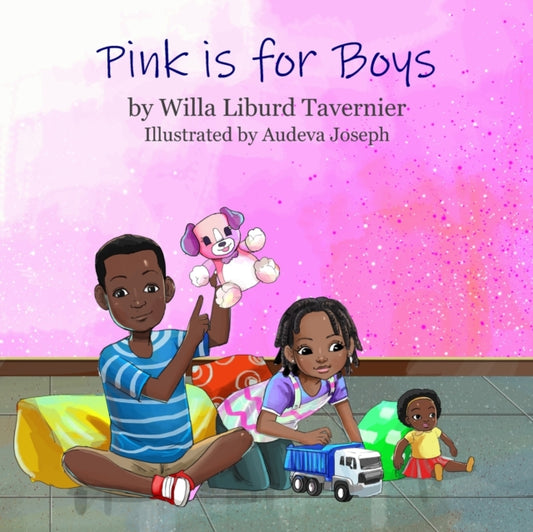 Pink Is for Boys by Willa Liburd Tavernier