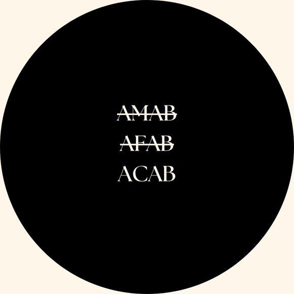 AMAB AFAB ACAB badge