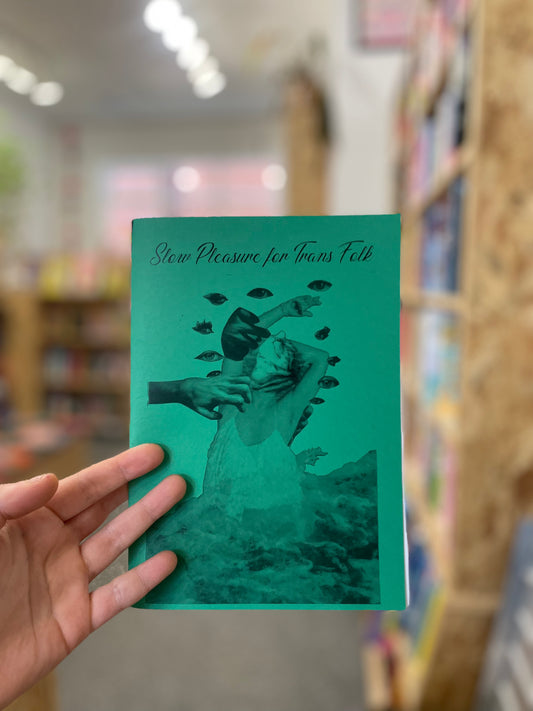 Slow Pleasure for Trans Folk by SaFyre Reese