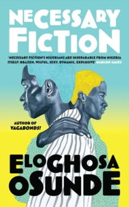 Necessary Fiction by Eloghosa Osunde