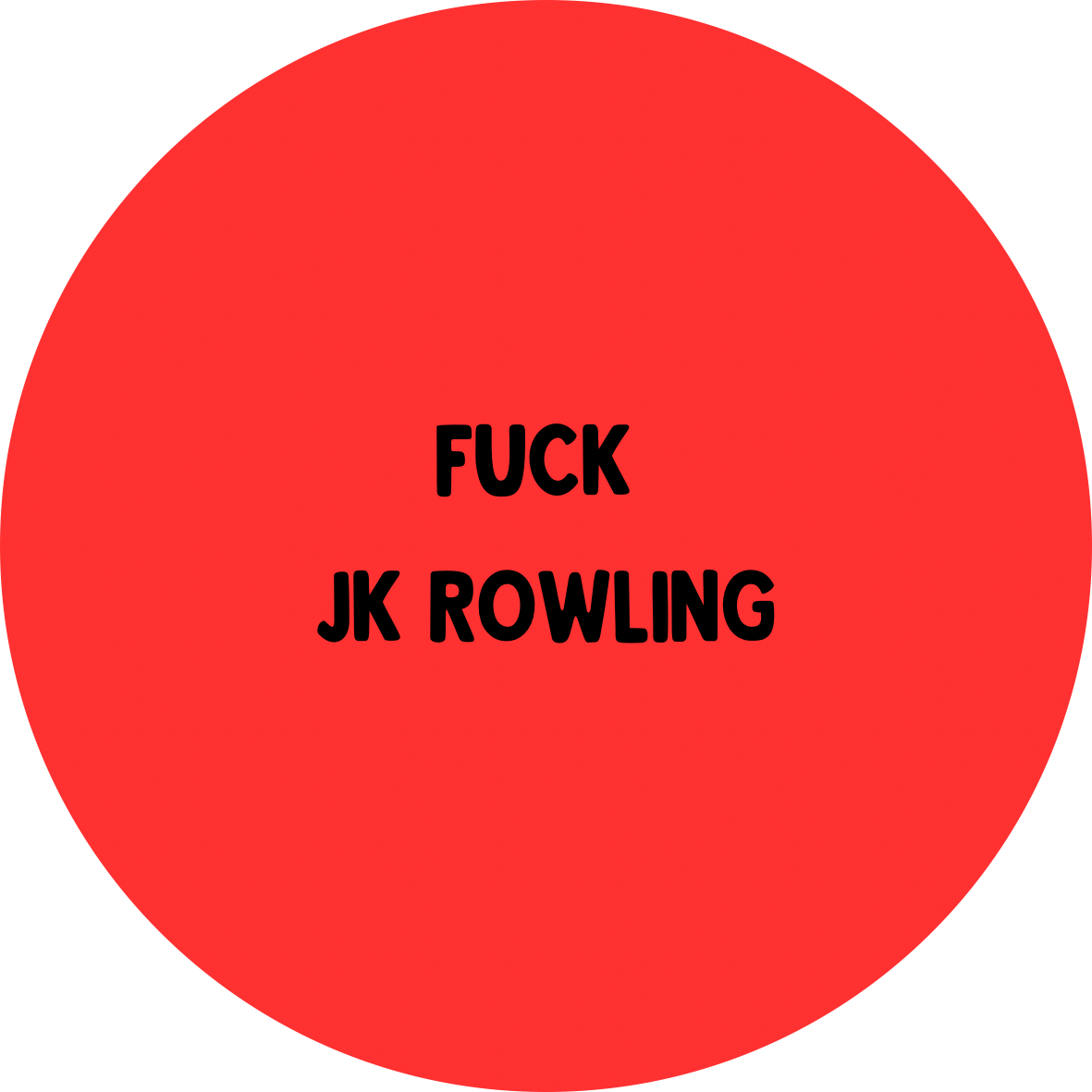Fuck JK Rowling badge