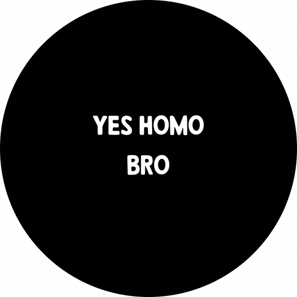 Yes homo bro badge