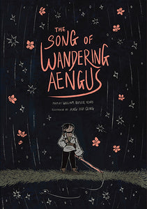 The Song of Wandering Aengus by Ang Hui Qing