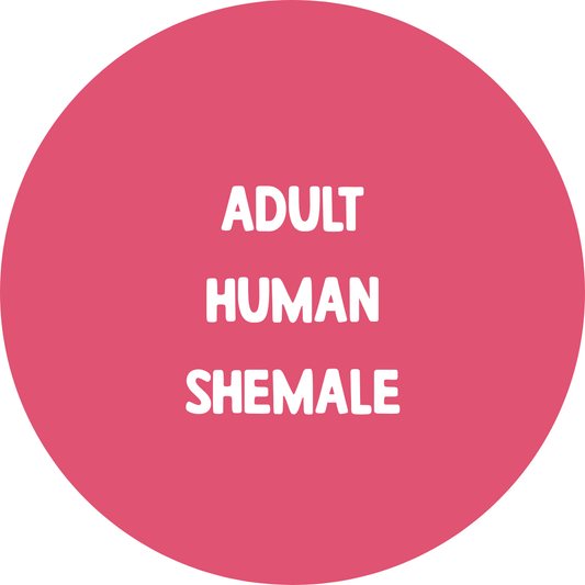 Adult Human Shemale badge