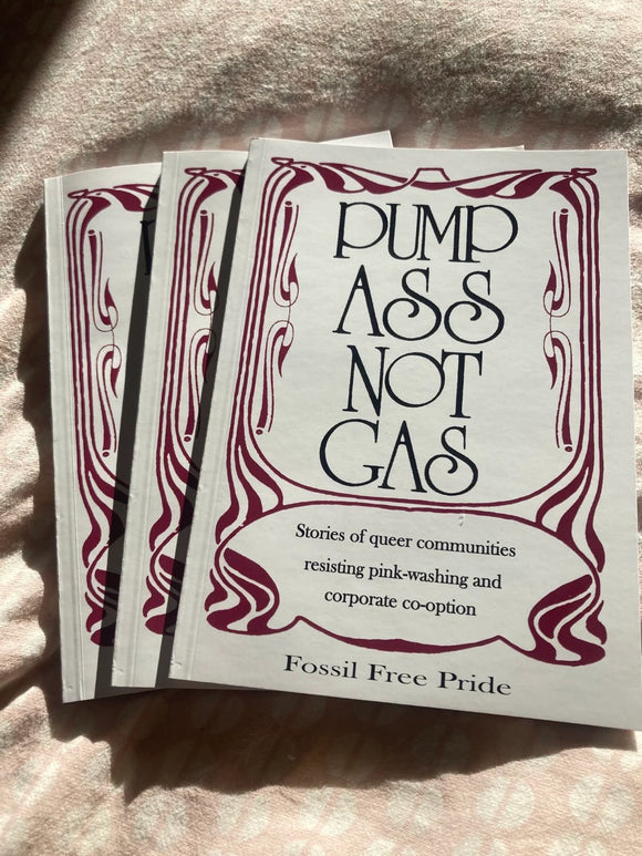 Pump Ass Not Gas Zine