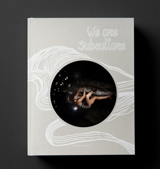 We Are Subculture by Marsha Balaeva