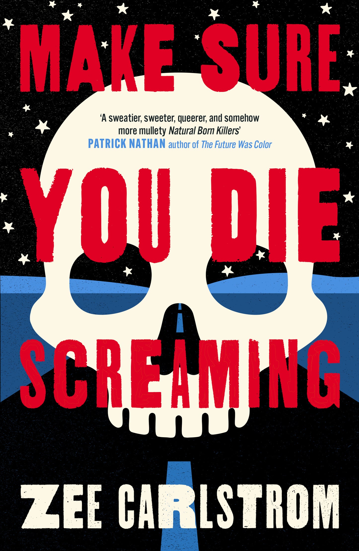 Make Sure You Die Screaming by Zee Carlstrom