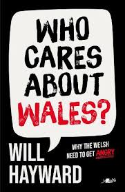 Who Cares About Wales by Will Hayward