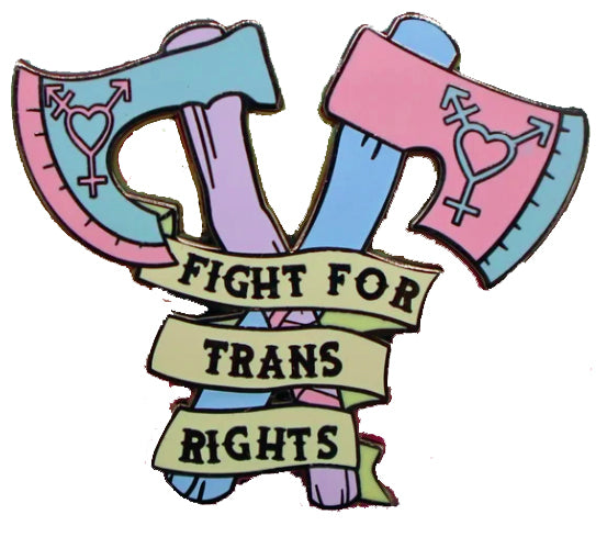 Fight for Trans Rights enamel pin badge