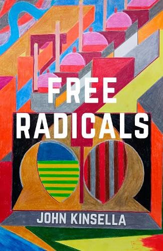 Free Radicals by John Kinsella