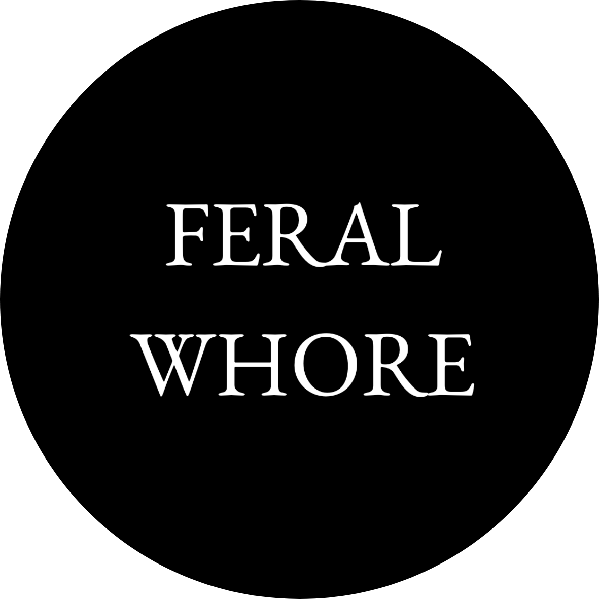Feral Whore badge