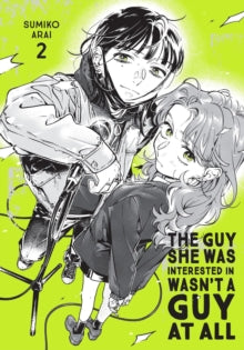 The Guy She Was Interested In Wasn't a Guy at All, Vol. 2 by Ajani Oloye, Sumiko Arai