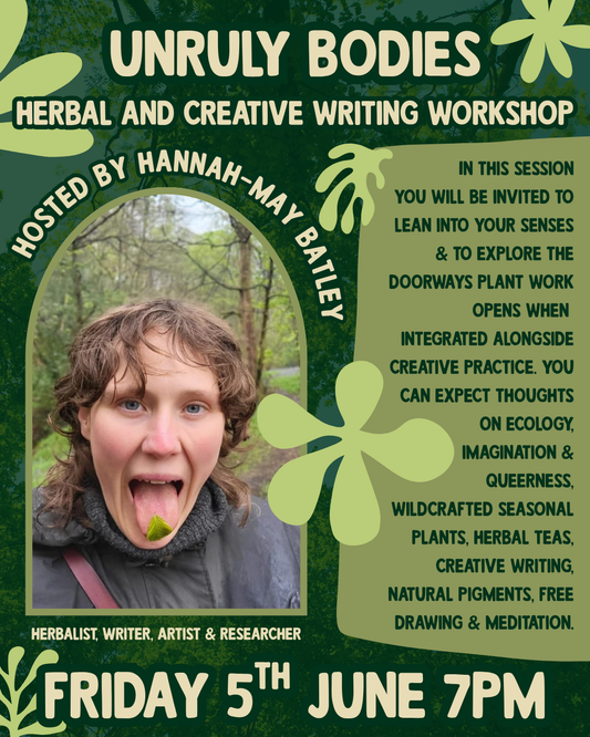 Unruly Bodies: Herbal Workshop with Hannah-May Batley
