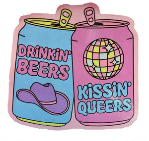 Drinkin' Beers Kissin' Queers sticker
