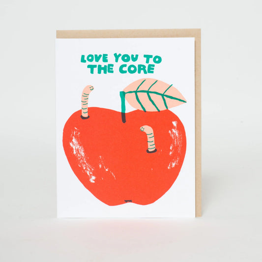 Love You To The Core  - Greeting Card