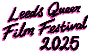 Leeds Queer Film Festival 2025 Festival Pass - £30