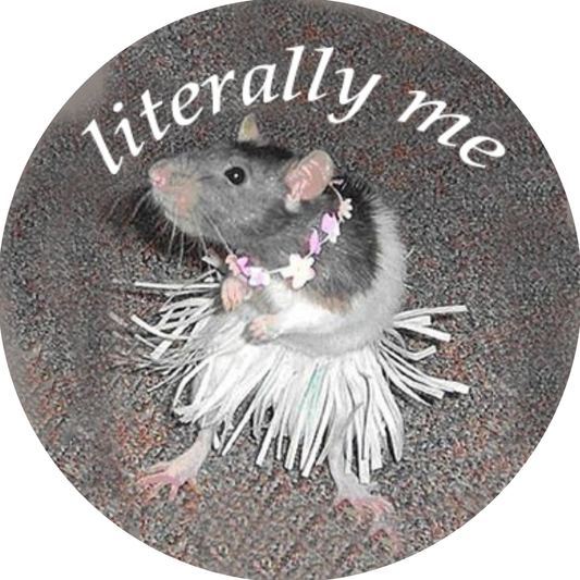 Literally Me: Rat badge