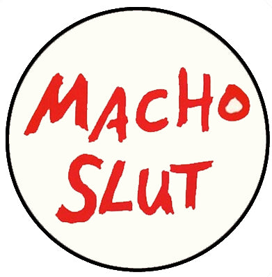 Macho Slut Retro Badge