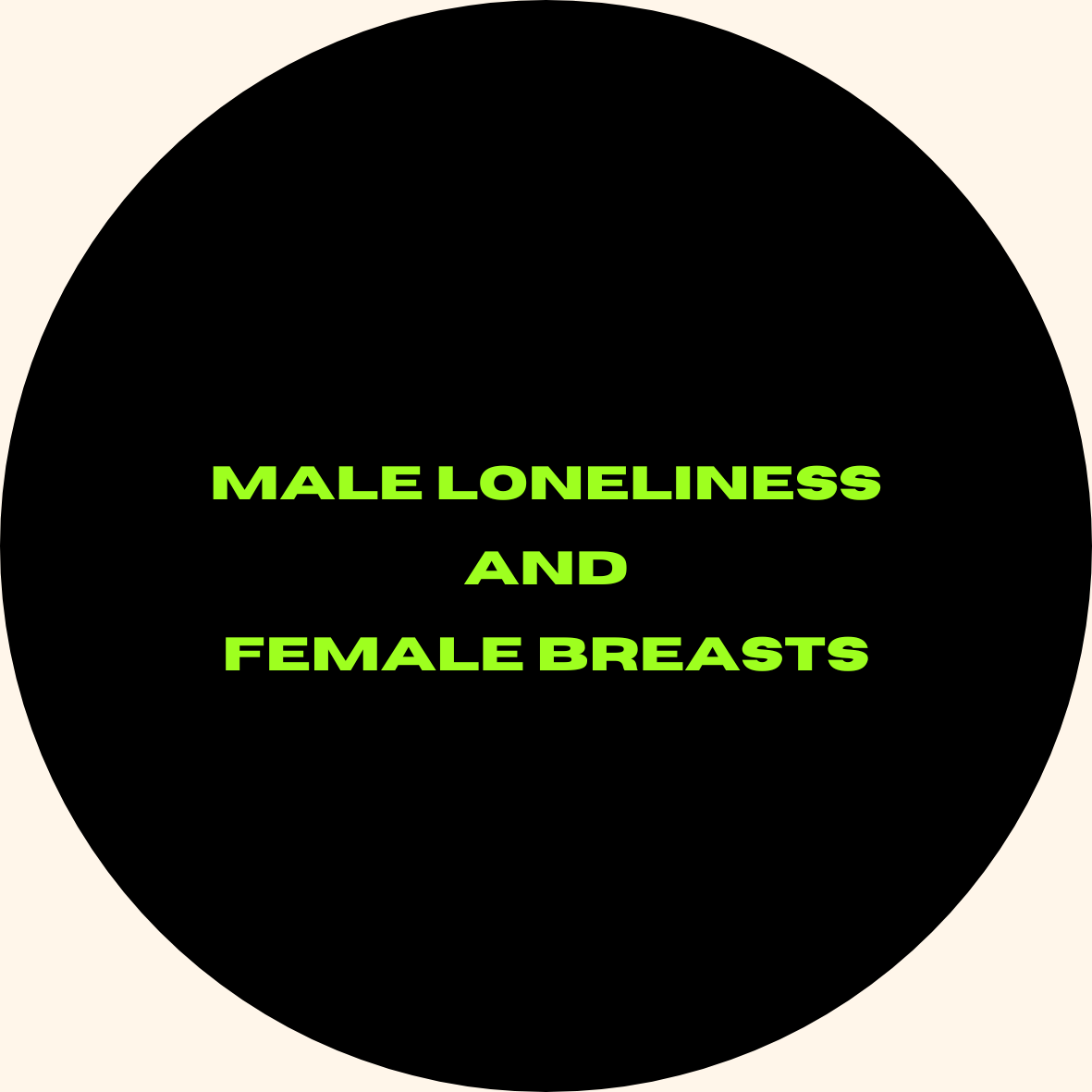 Male Loneliness & Female Breasts badge
