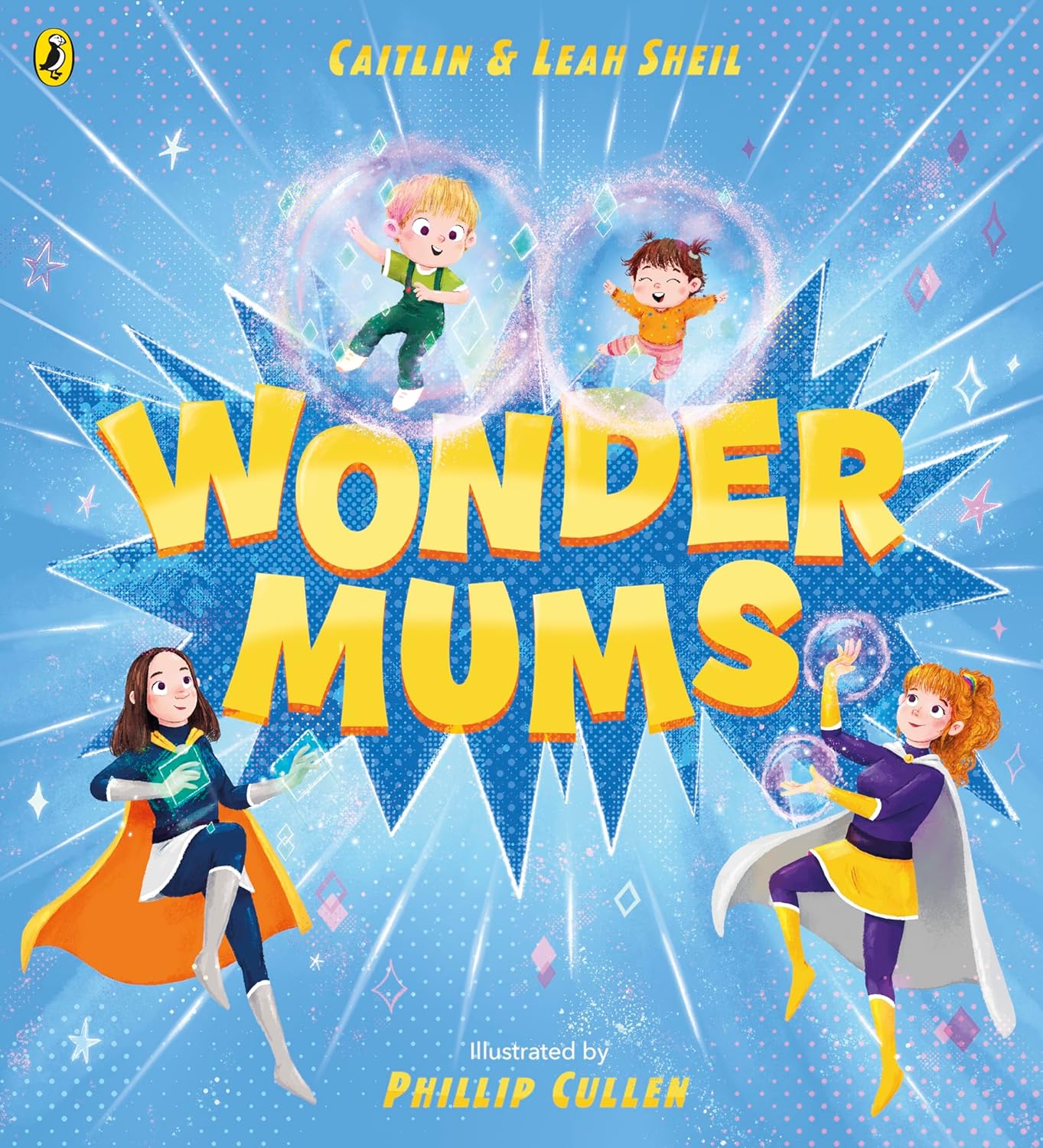 Wonder Mums by Caitlin Sheil & Leah Sheil