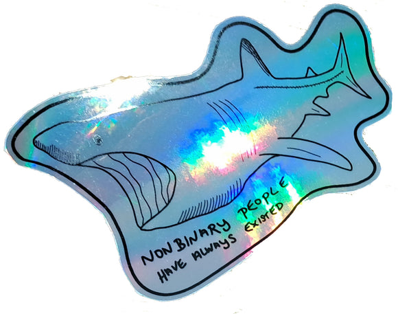 Non-Binary People Have Always Existed shark sticker