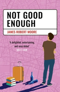 Not Good Enough by James Robert Moore