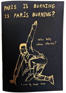 Paris Is Burning zine by Orange Ibrek