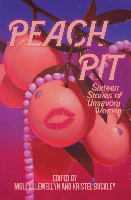 Peach Pit edited by Molly Llewellyn and Kristel Buckley