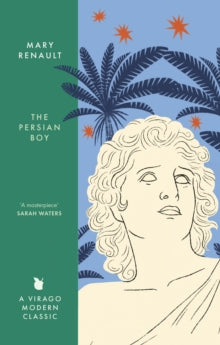 The Persian Boy by Mary Renault
