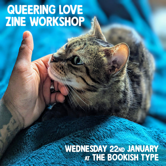 Queering Love Zine Workshop