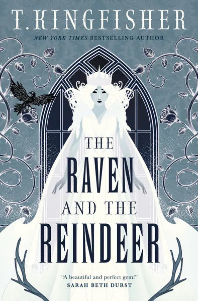 The Raven and the Reindeer by T. Kingfisher