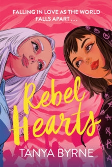 Rebel Hearts by Tanya Byrne