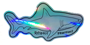 Respect Pronouns shark sticker