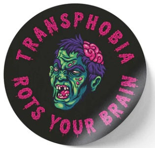 Transphobia Rots Your Brain sticker