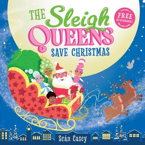 The Sleigh Queens Save Christmas by Sean Casey